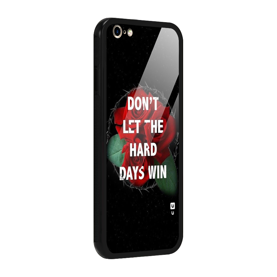 Hard Days No Win Glass Back Case for iPhone 6 Plus 6S Plus