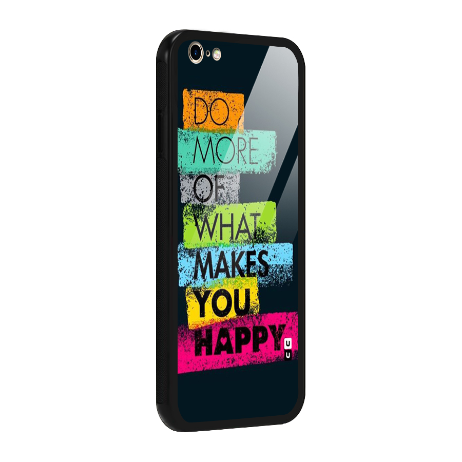 Makes You Happy Glass Back Case for iPhone 6 Plus 6S Plus