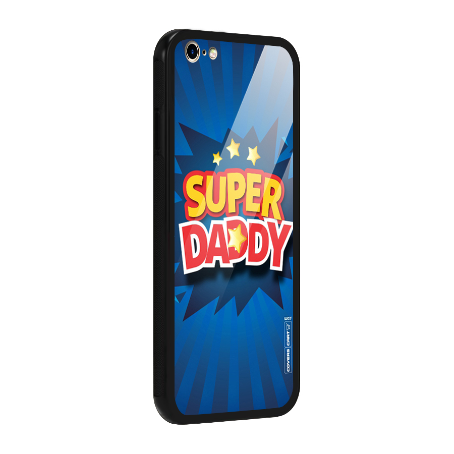 Super Daddy Glass Back Case for iPhone 6 Plus 6S Plus