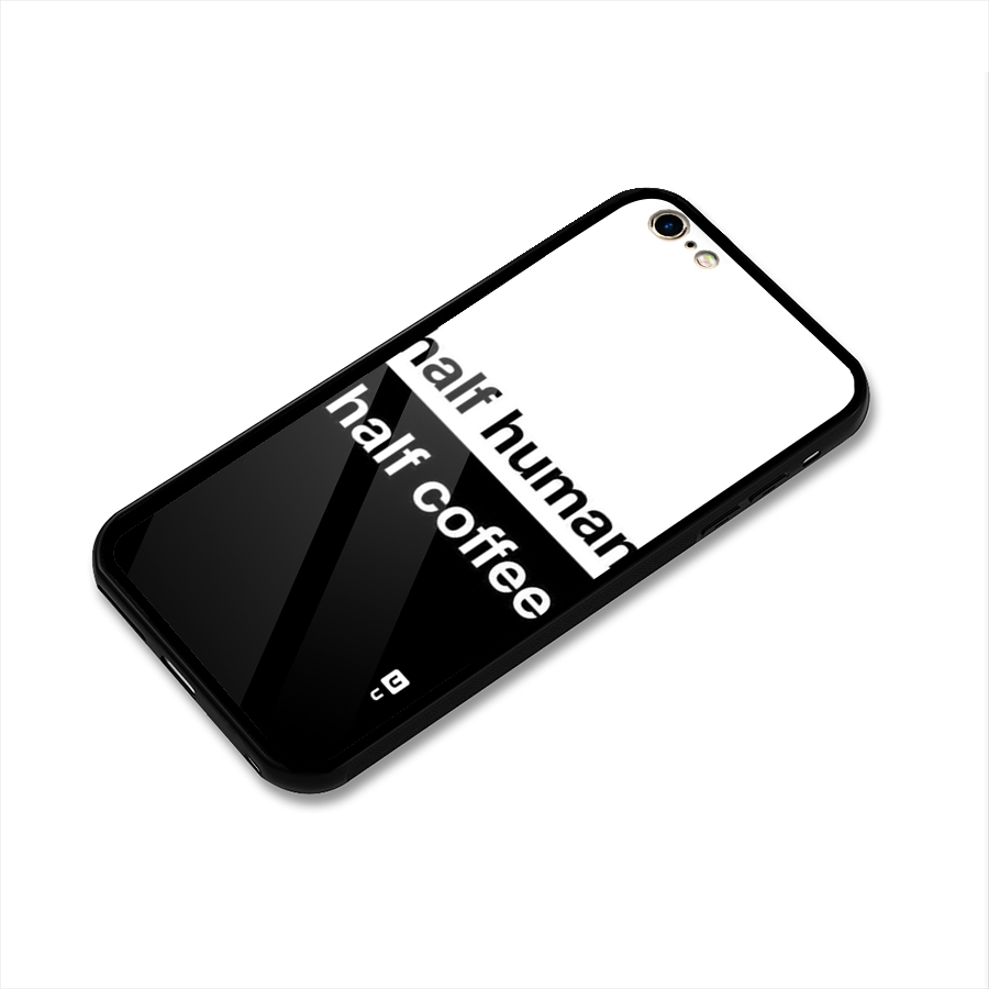 Half Human Half Coffee Glass Back Case for iPhone 6 Plus 6S Plus