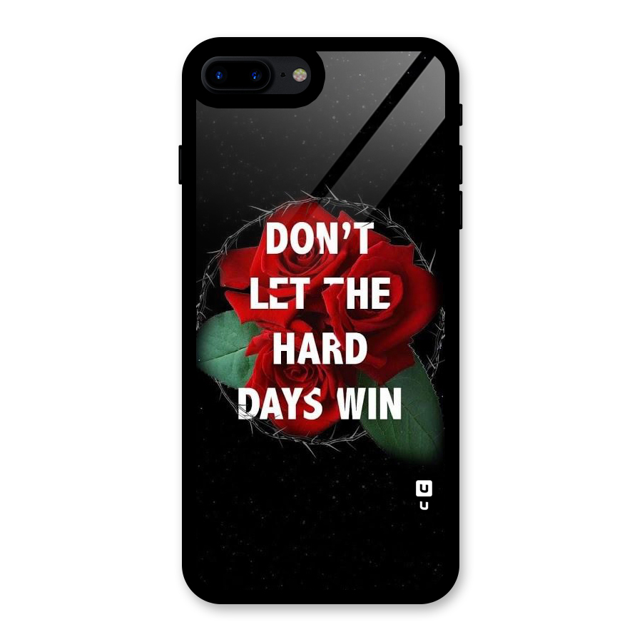 Hard Days No Win Glass Back Case for iPhone 7 Plus