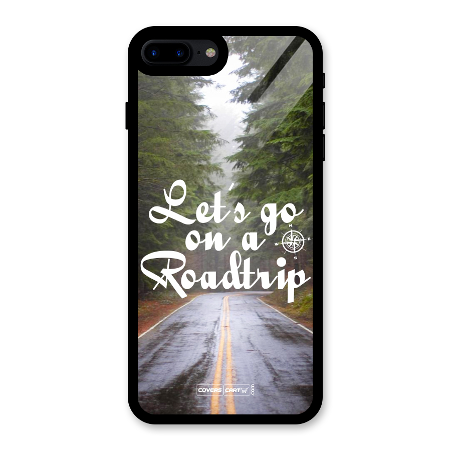 Lets go on a Roadtrip Glass Back Case for iPhone 7 Plus