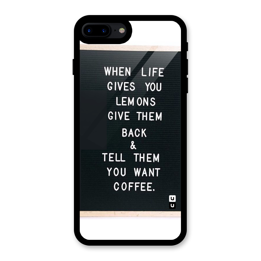 No Lemon Only Coffee Glass Back Case for iPhone 7 Plus