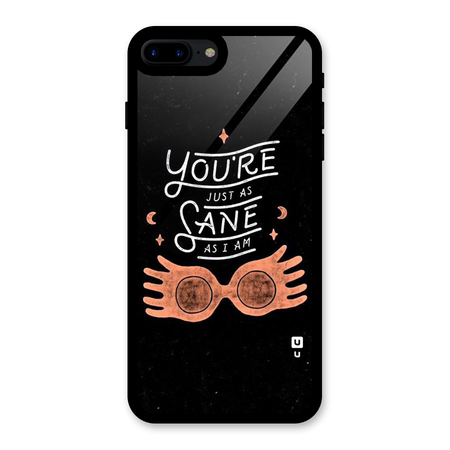 Sane As I Glass Back Case for iPhone 7 Plus