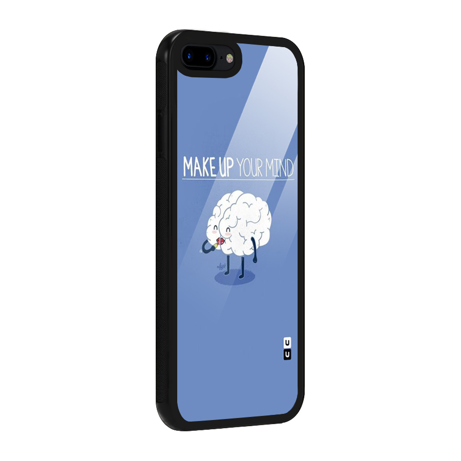 Makeup Your Mind Glass Back Case for iPhone 7 Plus