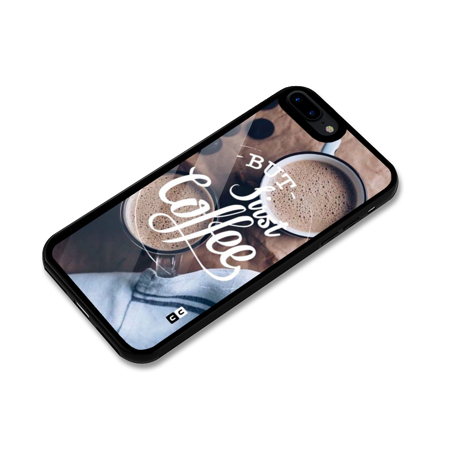 Just Coffee Glass Back Case for iPhone 7 Plus