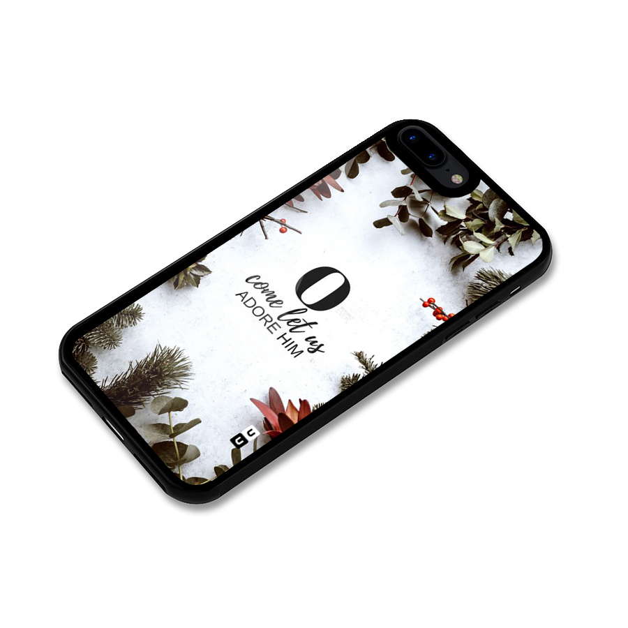 Lets Adore Him Glass Back Case for iPhone 7 Plus