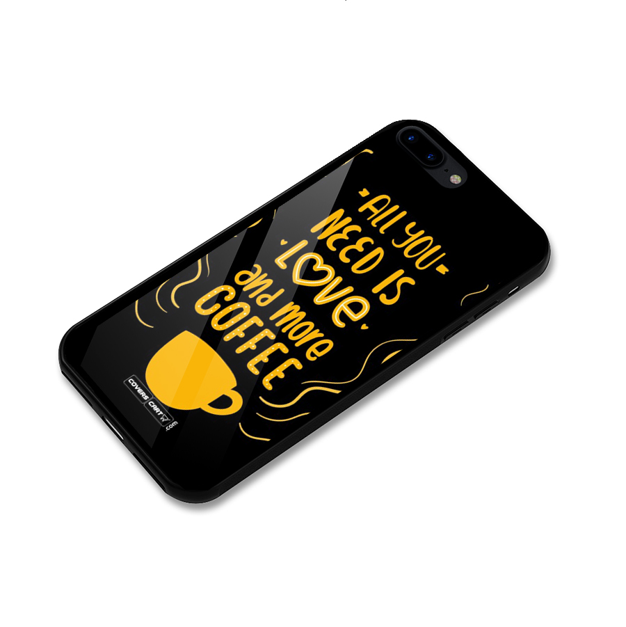 Love and More Coffee Glass Back Case for iPhone 7 Plus