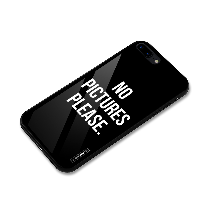 No Pictures Please Glass Back Case for iPhone 7 Plus