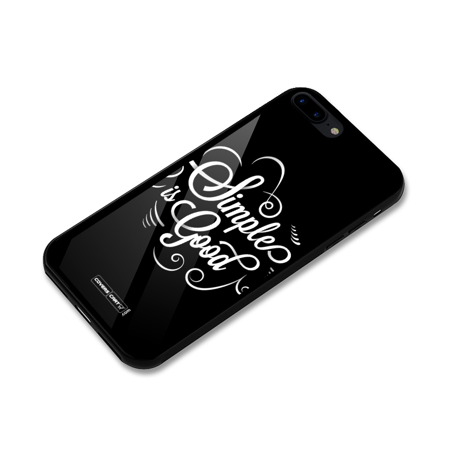 Simple is Good Glass Back Case for iPhone 7 Plus