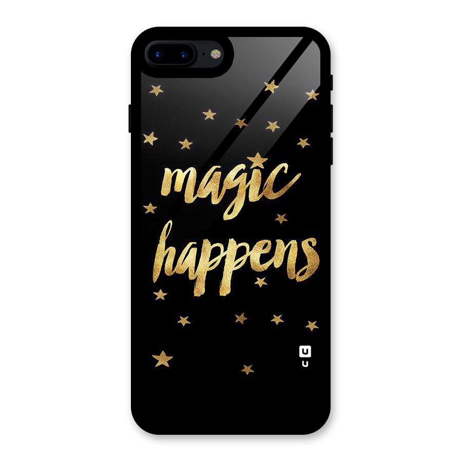 Magic Happens Glass Back Case for iPhone 8 Plus