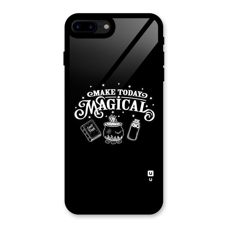 Make Today Magical Glass Back Case for iPhone 8 Plus