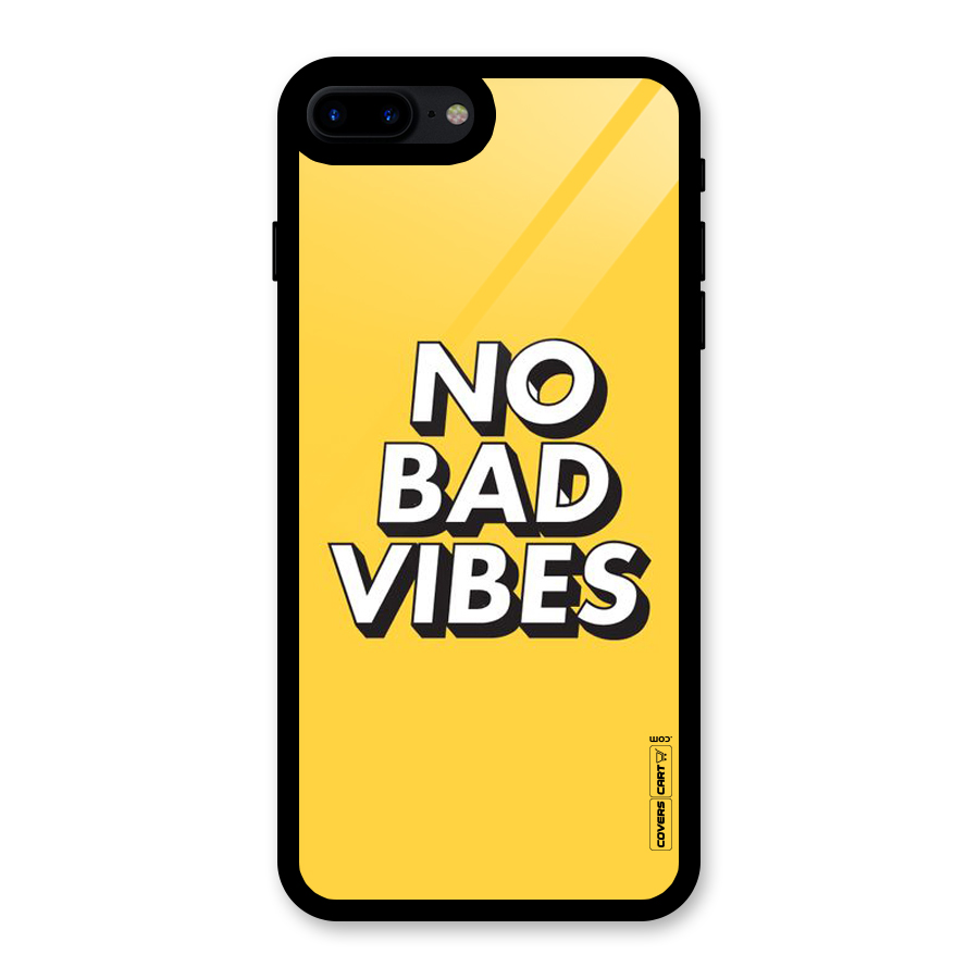 No Bad Vibes Glass Back Case for iPhone 8 Plus