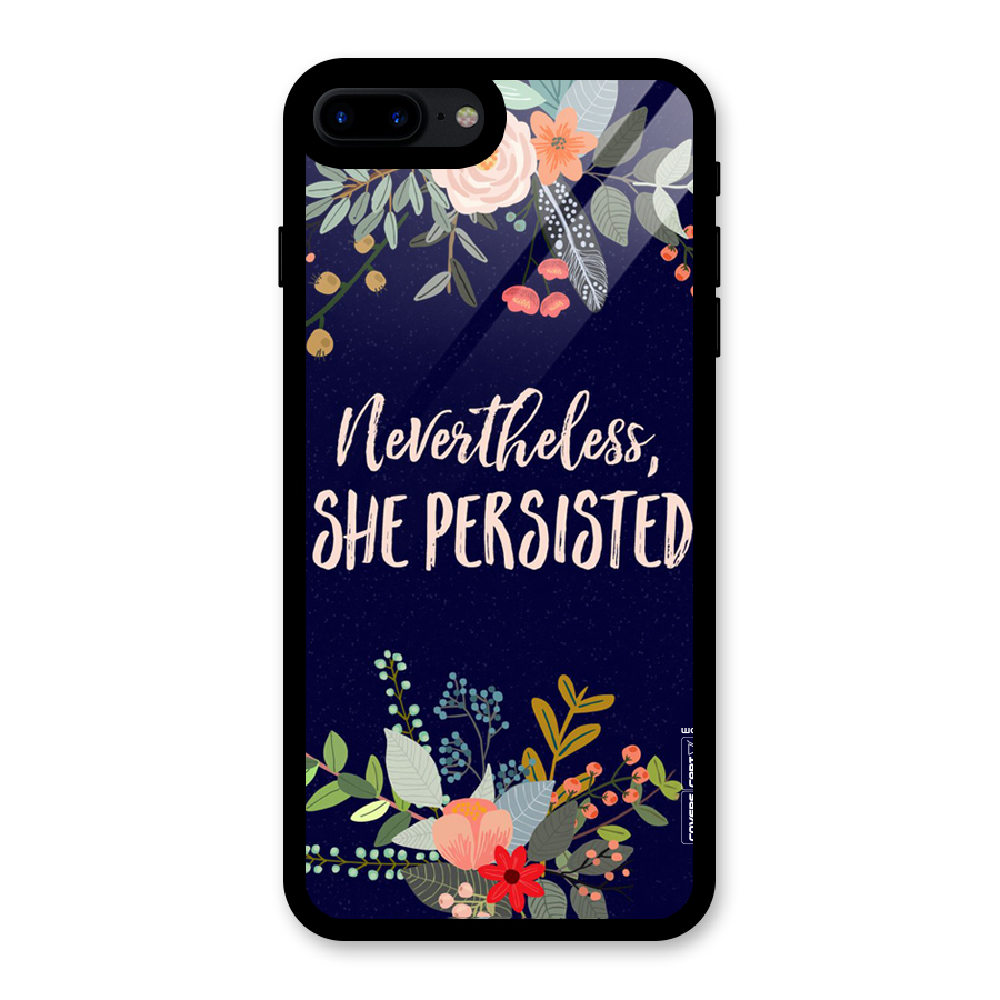 She Persisted Glass Back Case for iPhone 8 Plus