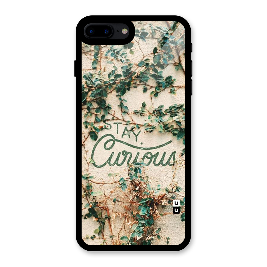 Stay Curious Glass Back Case for iPhone 8 Plus