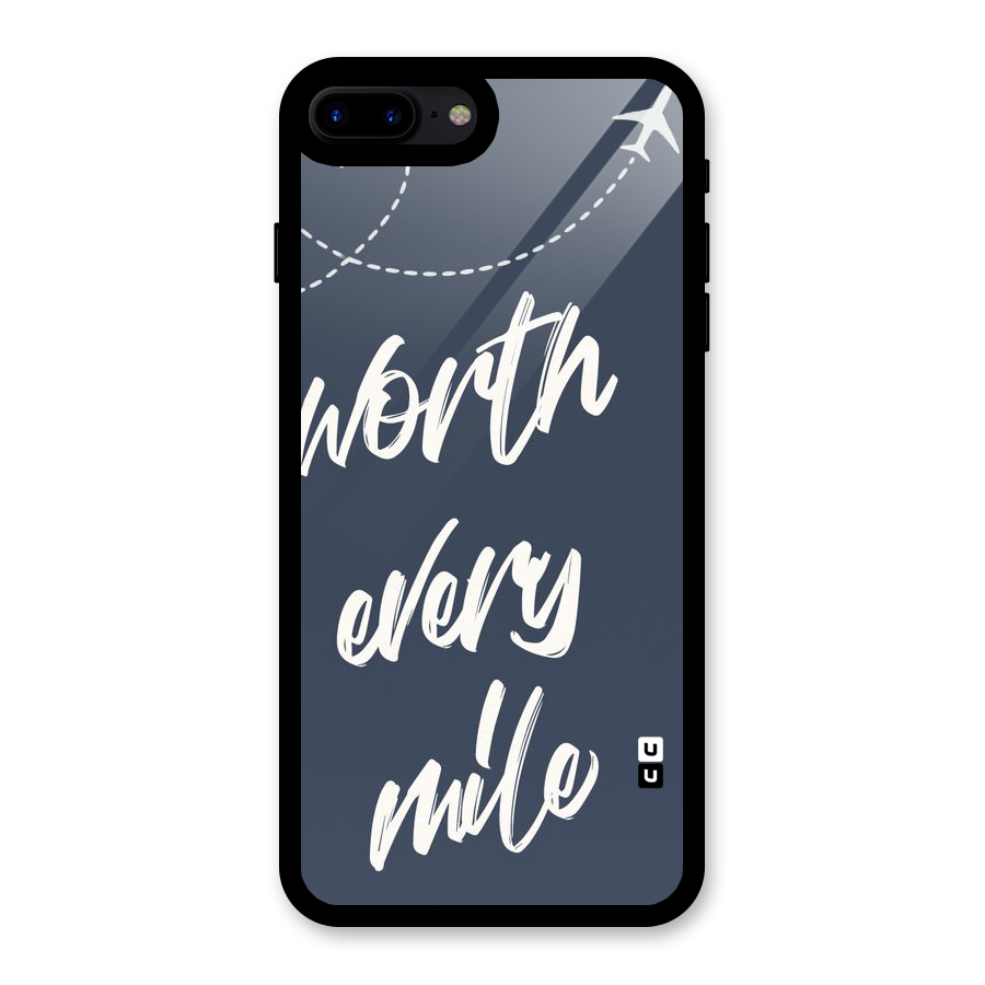 Worth Every Mile Glass Back Case for iPhone 8 Plus