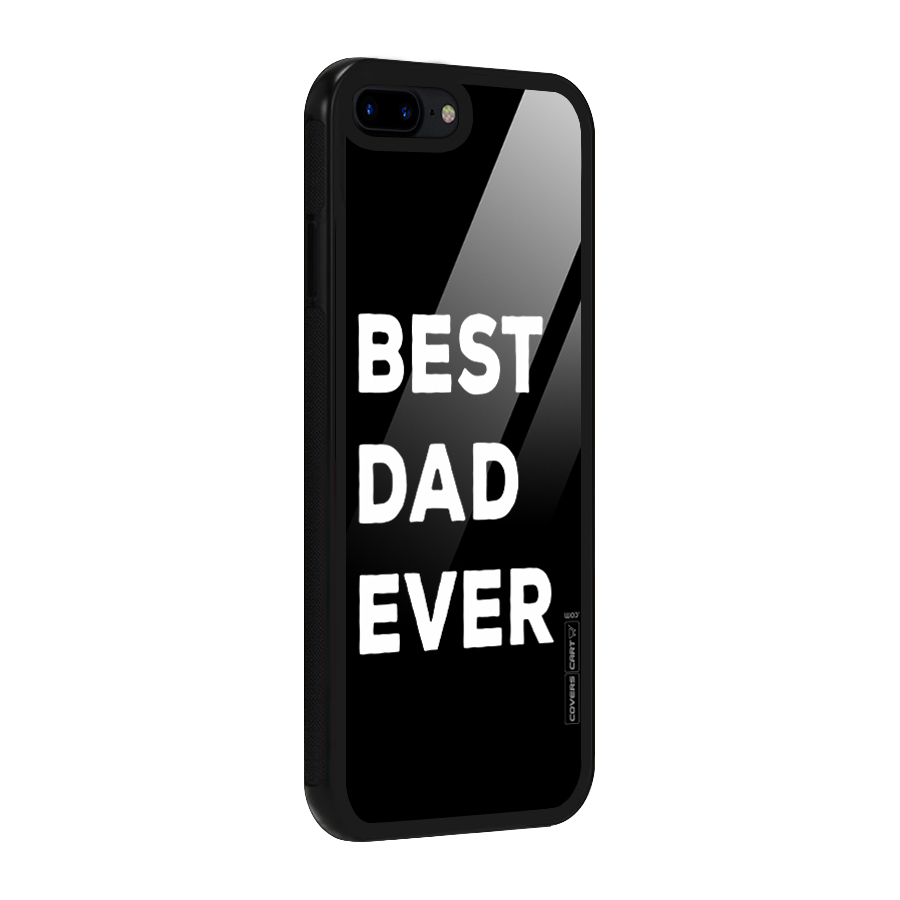 Best Dad Ever Glass Back Case for iPhone 8 Plus