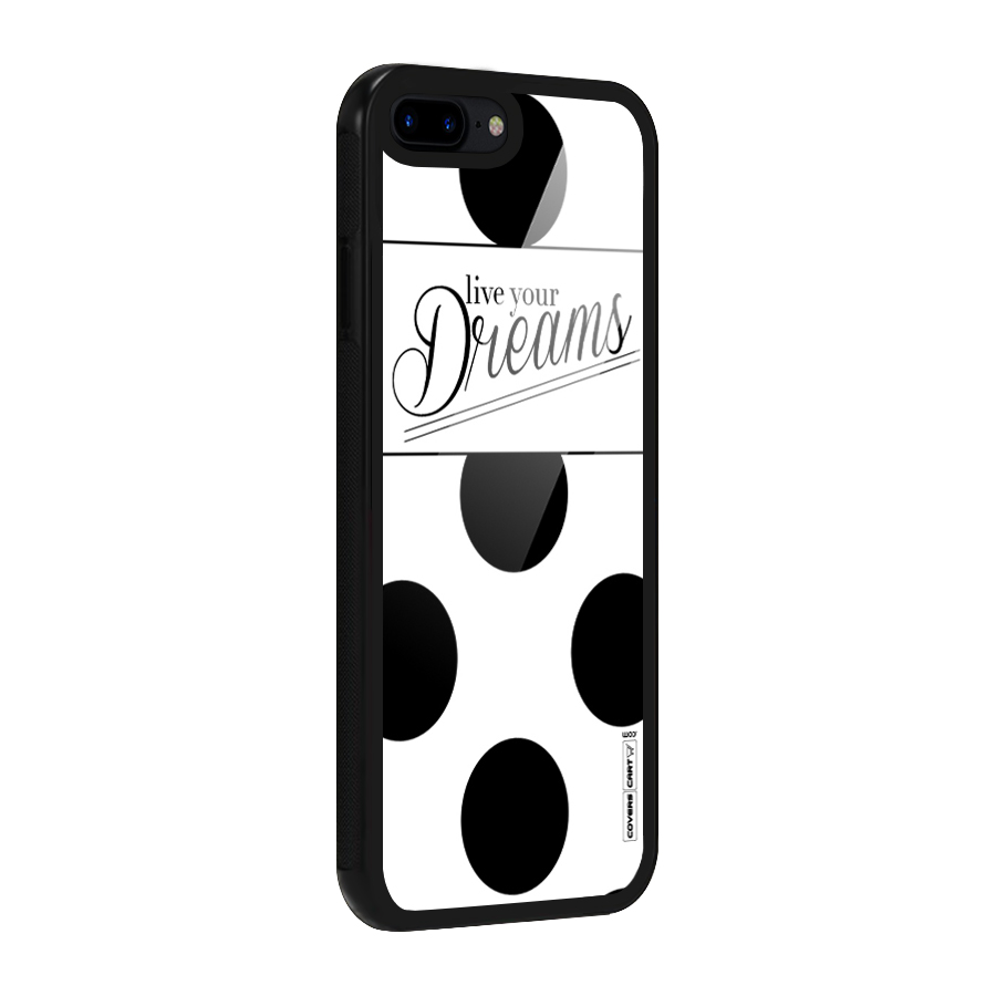 Live Your Dreams Glass Back Case for iPhone 8 Plus
