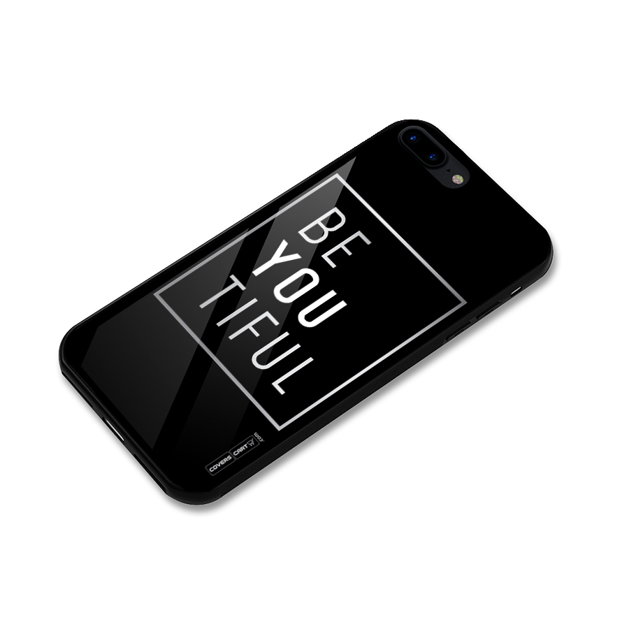 Be You Beautiful Glass Back Case for iPhone 8 Plus