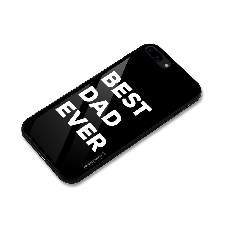 Best Dad Ever Glass Back Case for iPhone 8 Plus