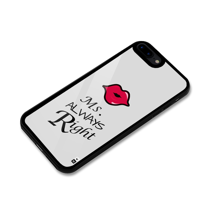 Ms. Always Right. Glass Back Case for iPhone 8 Plus