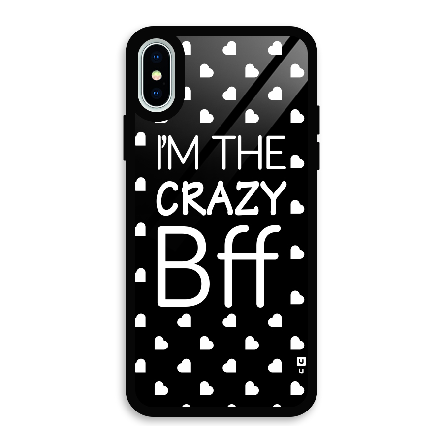 Crazy Bff Glass Back Case for iPhone X