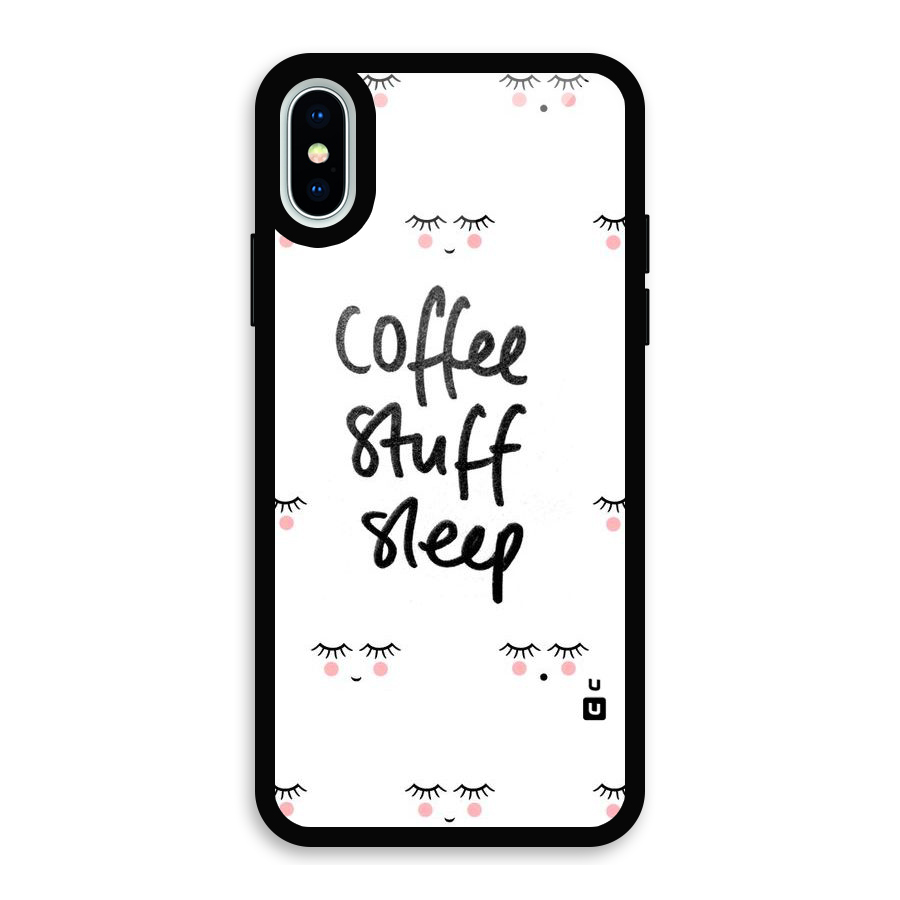Coffee Stuff Sleep Glass Back Case for iPhone XS