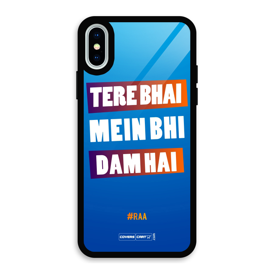 Tere Bhai Me Bhi Dam Hai Glass Back Case for iPhone XS