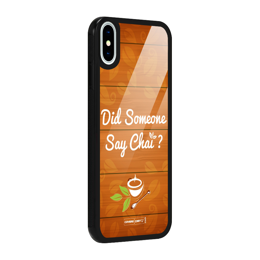 Did Someone Say Chai Glass Back Case for iPhone XS