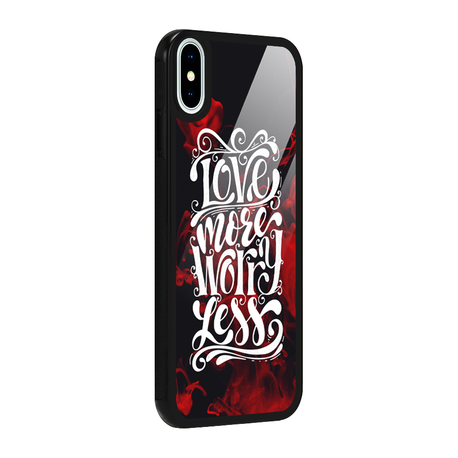 Love More Worry Less Glass Back Case for iPhone XS
