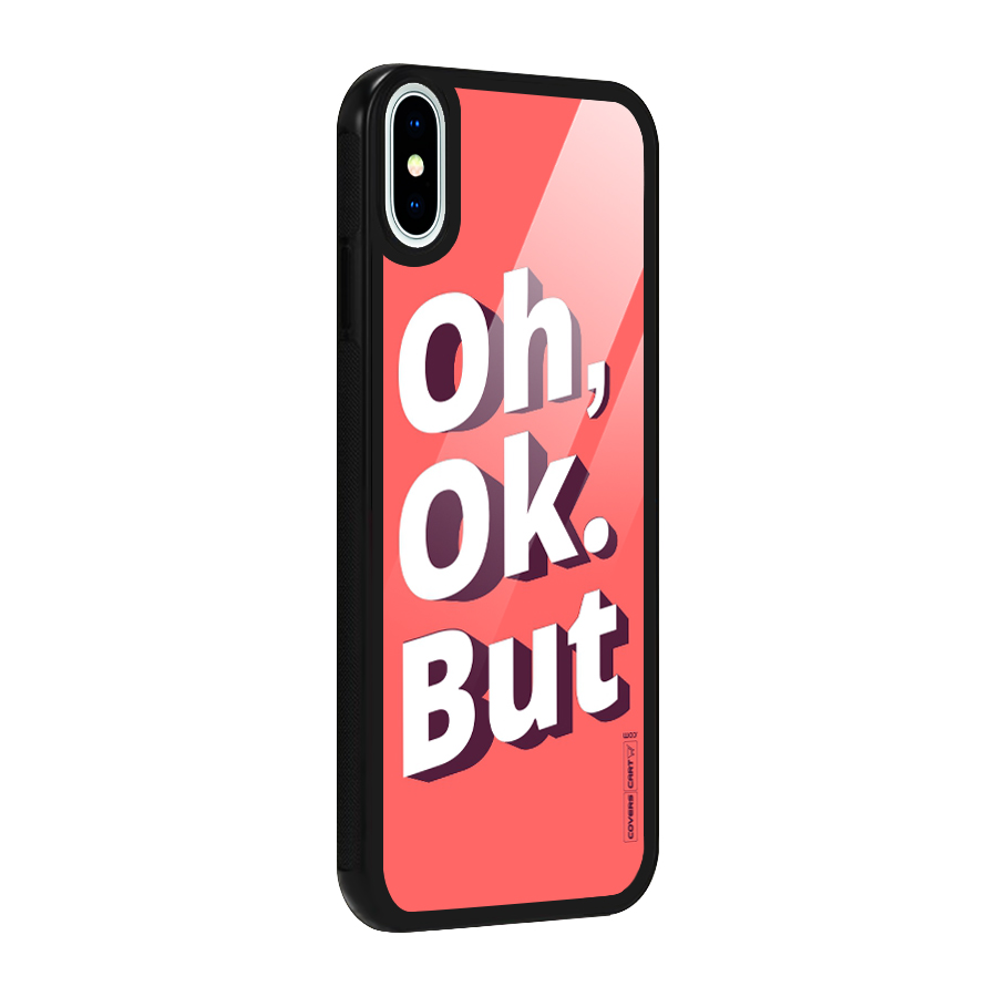 Oh Ok But Glass Back Case for iPhone XS