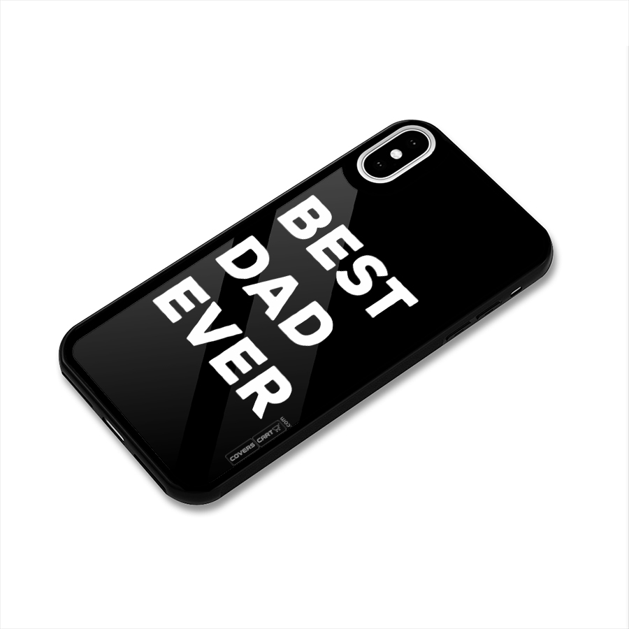 Best Dad Ever Glass Back Case for iPhone XS