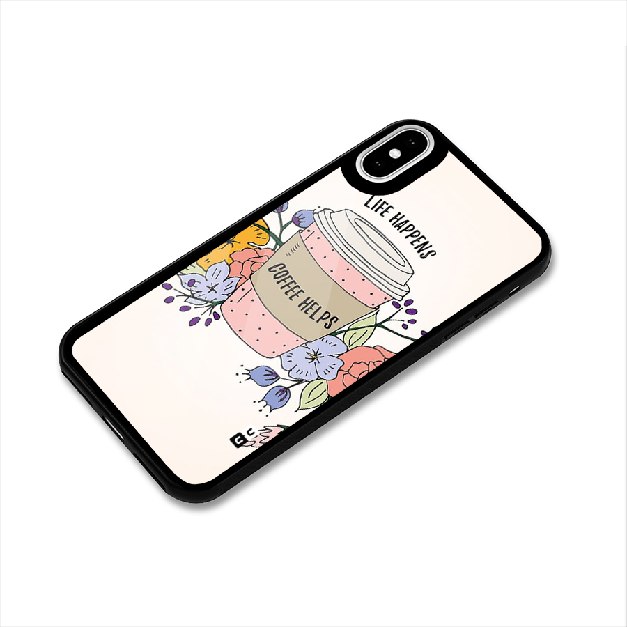 Life Happens Glass Back Case for iPhone XS