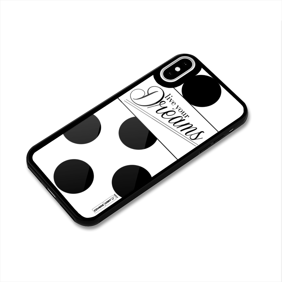 Live Your Dreams Glass Back Case for iPhone XS