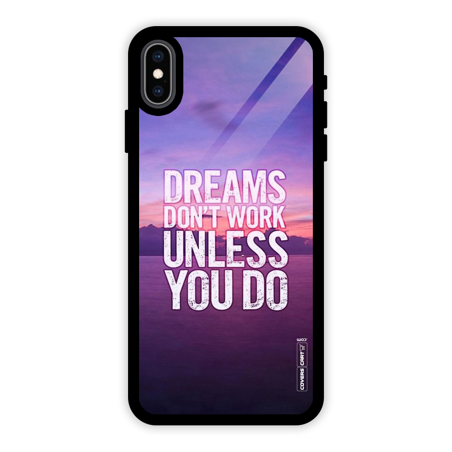 Dreams Work Glass Back Case for iPhone XS Max