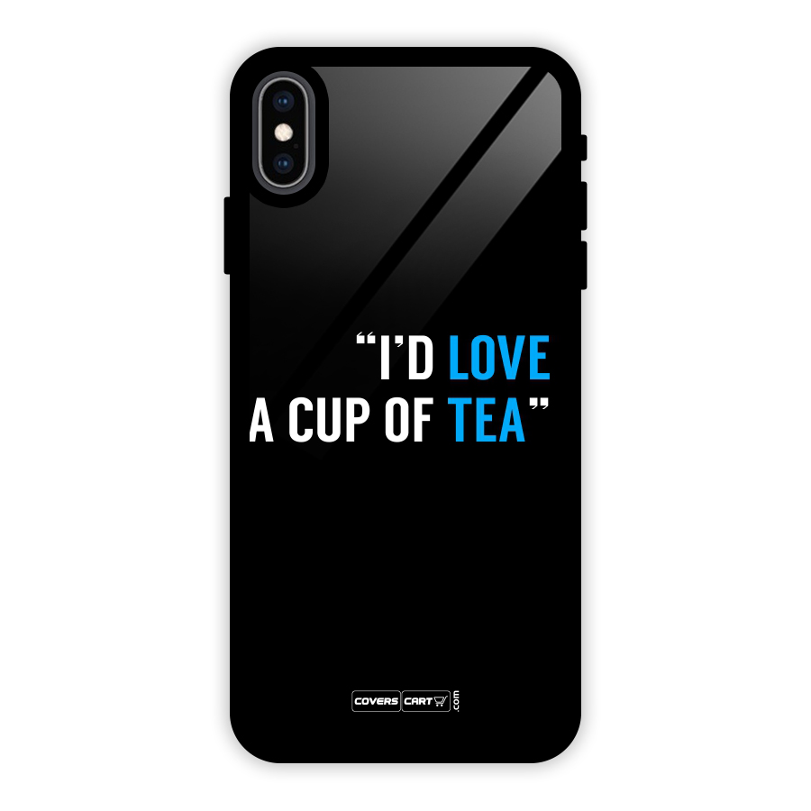 Love Tea Glass Back Case for iPhone XS Max