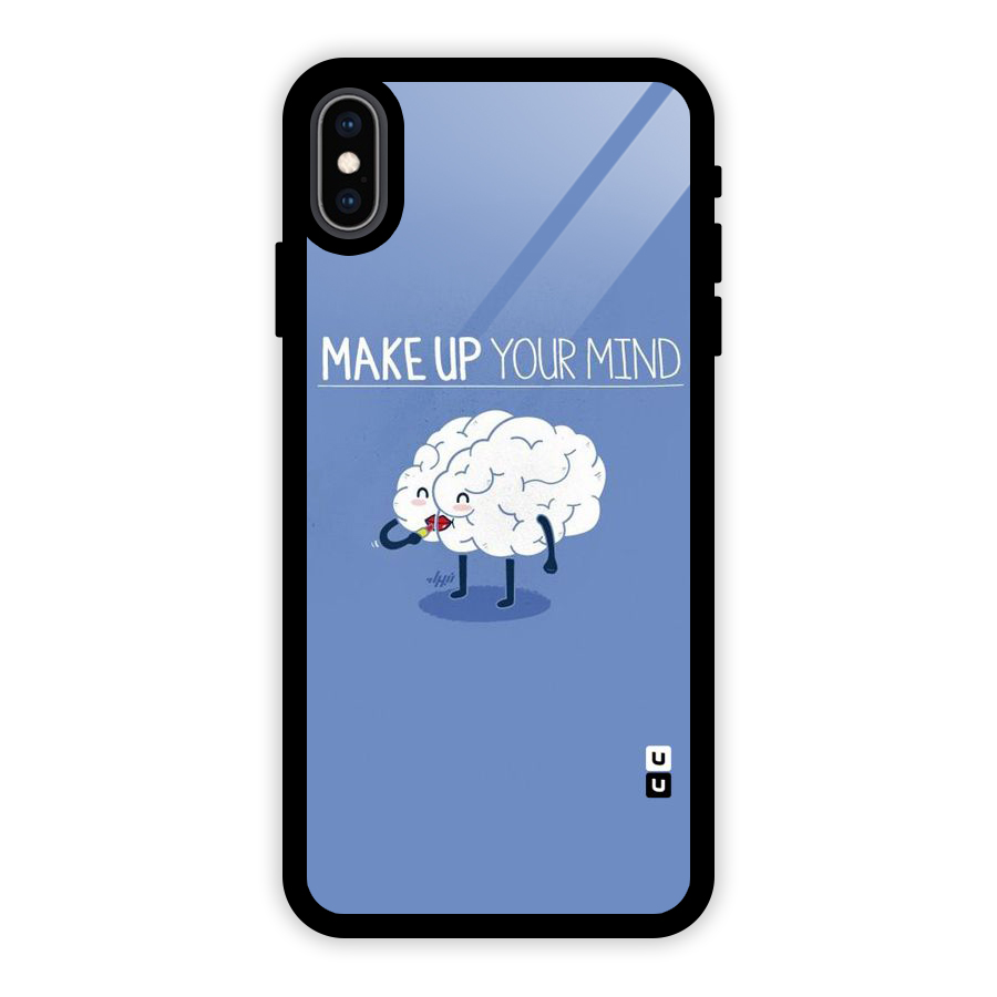 Makeup Your Mind Glass Back Case for iPhone XS Max