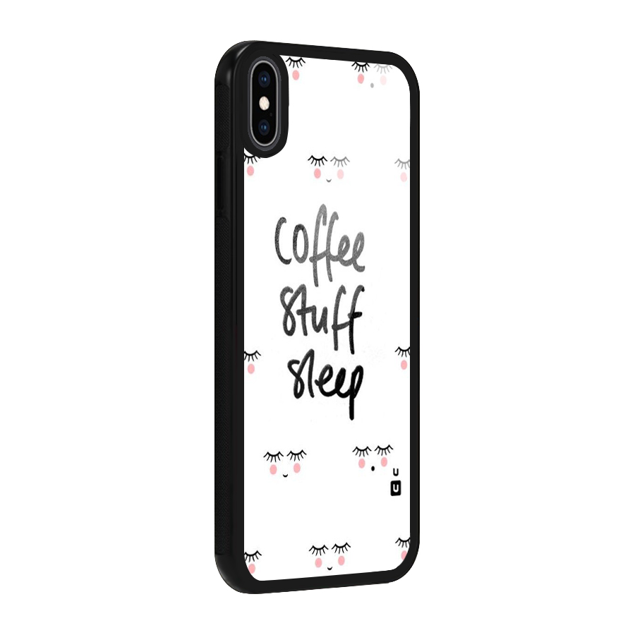 Coffee Stuff Sleep Glass Back Case for iPhone XS Max