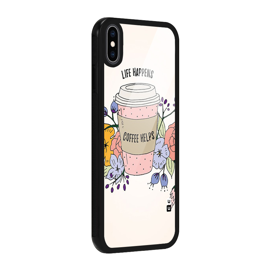 Life Happens Glass Back Case for iPhone XS Max