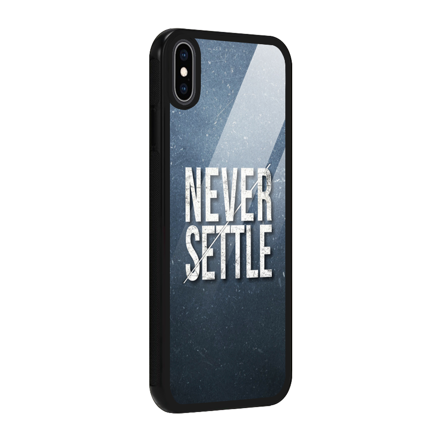 Never Settle Glass Back Case for iPhone XS Max