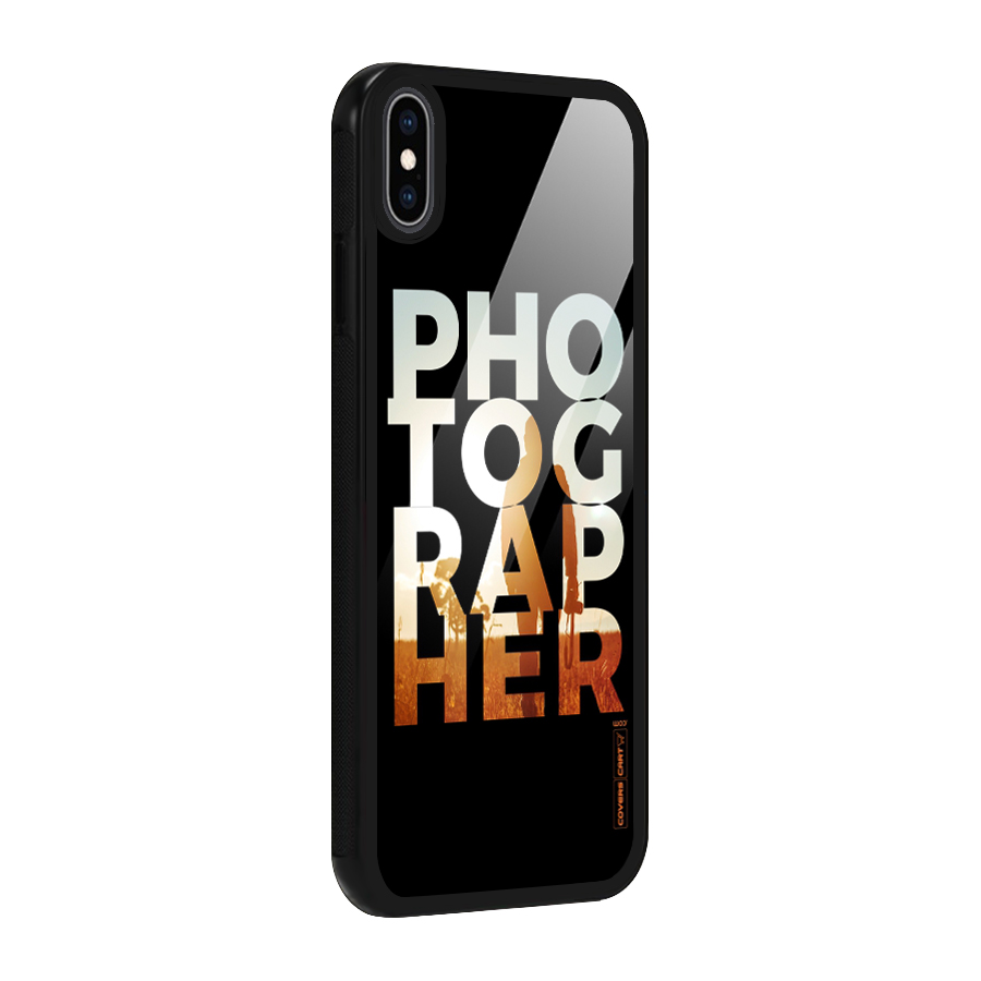 Photographer Typography Glass Back Case for iPhone XS Max