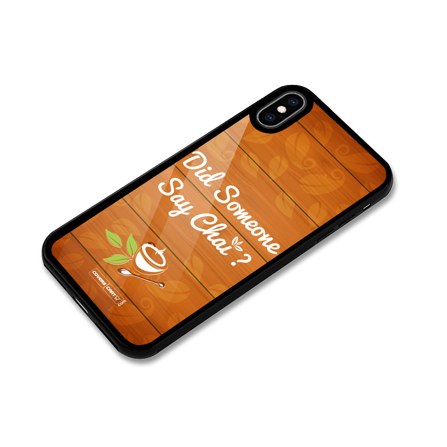 Did Someone Say Chai Glass Back Case for iPhone XS Max