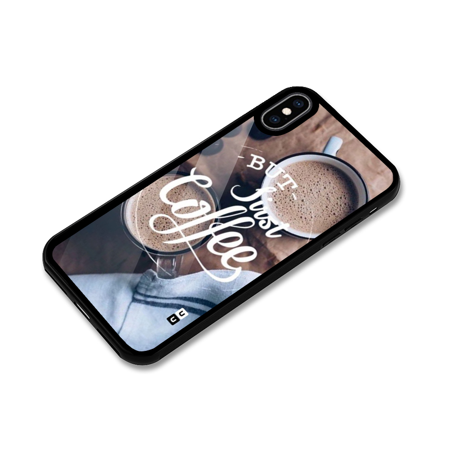 Just Coffee Glass Back Case for iPhone XS Max