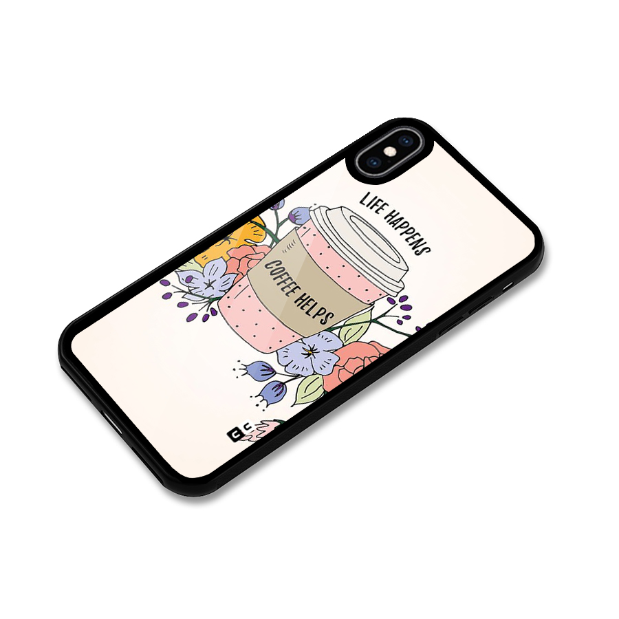 Life Happens Glass Back Case for iPhone XS Max