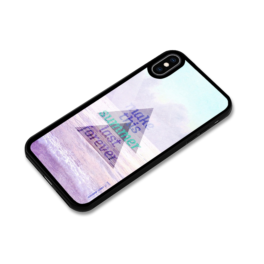 Make This Summer Last Forever Glass Back Case for iPhone XS Max
