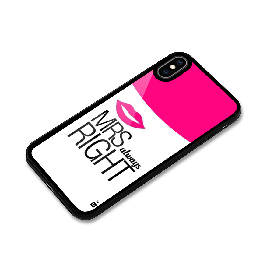 Mrs always right Glass Back Case for iPhone XS Max