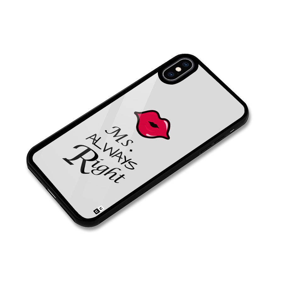 Ms. Always Right. Glass Back Case for iPhone XS Max