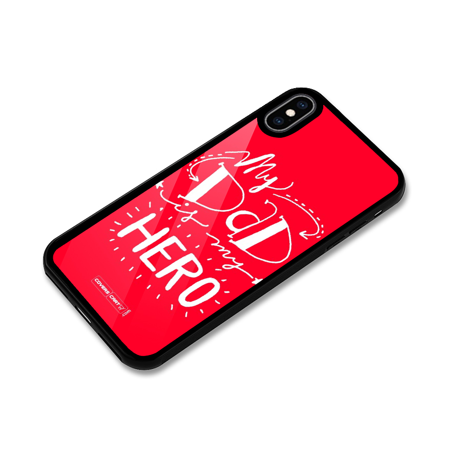 My Dad My Hero Glass Back Case for iPhone XS Max