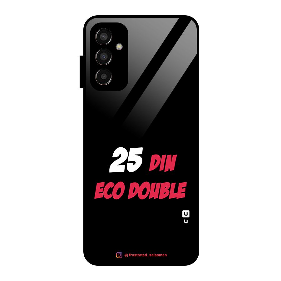 25 Din Eco Double Black Glass Back Case for Galaxy F13