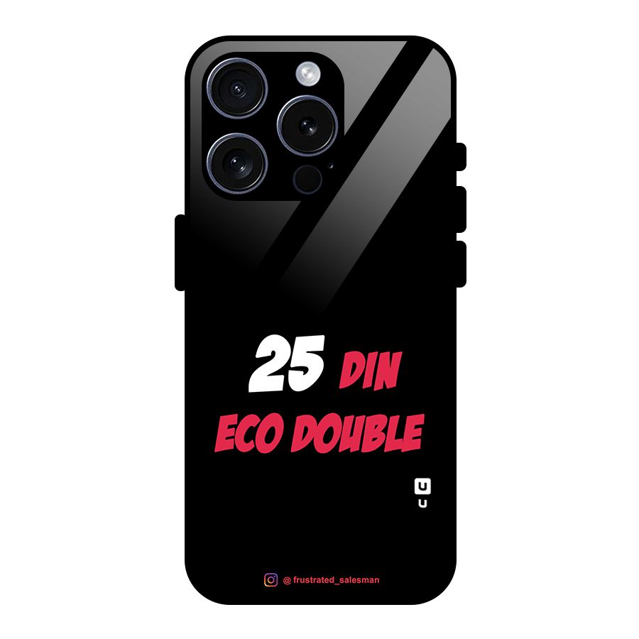 25 Din Eco Double Black Glass Back Case for iPhone 15 Pro